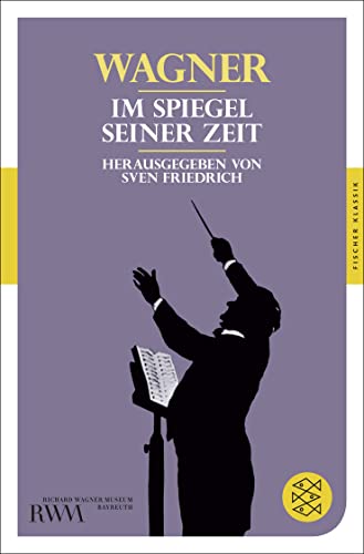 Wagner: Im Spiegel seiner Zeit von FISCHER Taschenbuch